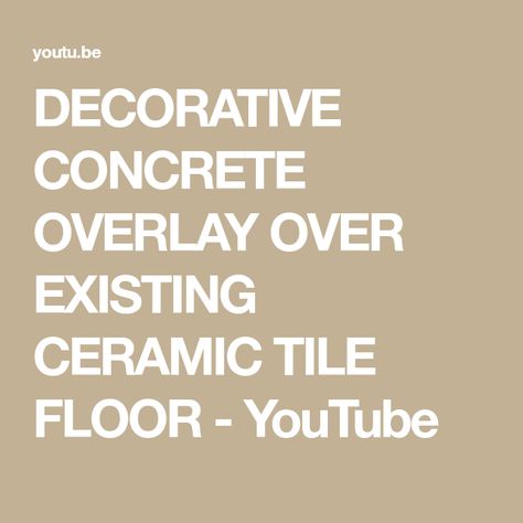 DECORATIVE CONCRETE OVERLAY OVER EXISTING CERAMIC TILE FLOOR - YouTube Concrete Over Tile Floor, Sanding Concrete Floors, Fireplace Upgrade, Cement Floor Tiles, Diy Home Upgrades, Ceramic Tile Floor, Tile Floor Diy, Floor Makeover, Tile Removal