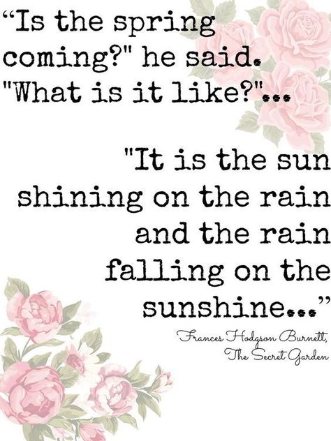 The Secret Garden Quotes, Secret Garden Quotes, Secret Garden Art, Secret Garden Book, Spring Coming, Rain Falling, Frances Hodgson Burnett, Spring Quotes, Writing Style