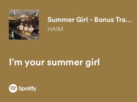 Summer Song Lyrics Quotes, Summer Song Lyrics, Beach Lyrics, Summer Lyrics, Summer Madness, Haim, Summer Songs, Lyrics Aesthetic, Song Lyric Quotes