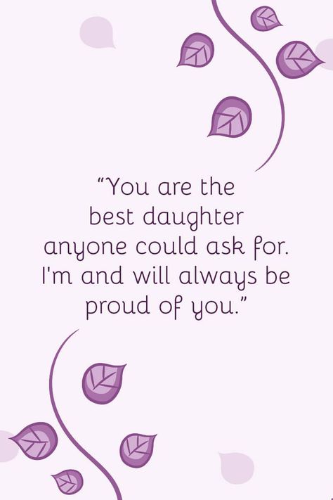 Top 20 Proud Daughter Quotes That Capture Unconditional Love Proud Of Daughter Quotes Inspiration, I Love You Daughter Quotes Encouragement, I Love You Daughter Quotes, Sweet Daughter Quotes, Proud Of My Daughter Quotes, Proud Of You Quotes Daughter, Proud Daughter Quotes, Quotes For Daughters, Love You Daughter Quotes