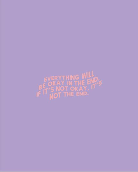 If Its Not Okay Its Not The End Quote, Everything Will Be Okay In The End, Everything Will Be Ok In The End, Its Going To Be Okay Wallpaper, Quotes For When Youre Not Okay, Everything Will Be Ok Wallpaper, Everything Works Out In The End, It’s Going To Be Okay Quote, It’s Gonna Be Ok