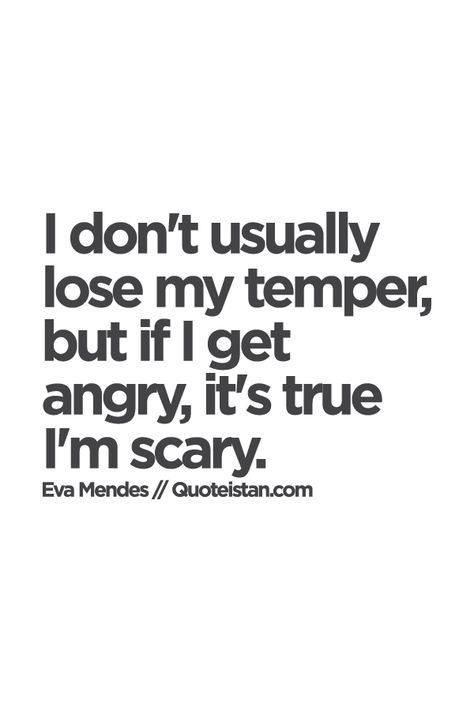 I don't usually lose my temper, but if I get #angry, it's true  I'm scary. #quote I'm Angry Quotes, Getting Angry Quotes, Im Angry Quotes, Mad Quotes Angry, I Am Angry Quotes, Angry Quotes Rage, Angry Quotes For Him, Angry Quotes Rage Feelings, Temper Quotes