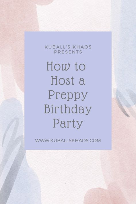 Hosting a preppy birthday party for your teen, tween, and/or young adult can be fun - check out these ideas to save you time! Preppy Party Games, Preppy Party Activities, 13th Birthday Activities, Preppy Birthday Party Games, Preppy Birthday Party Ideas 12, Ideas For 12th Birthday Party Girl, Preppy Birthday Party Theme Ideas, Preppy Birthday Party Ideas 11, Preppy Birthday Activities