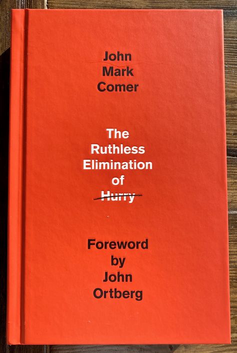 Book Summary: The Ruthless Elimination of Hurry by John Mark Comer — Matt Tillotson John Mark Comer, The Ruthless Elimination Of Hurry Book Quotes, John Mark Comer Quotes, Ruthless Elimination Of Hurry Book, The Ruthless Elimination Of Hurry Book, Practicing The Way John Mark Comer, Kurt Vonnegut Book Covers, The Power Of Habit Book Summary, Key Quotes