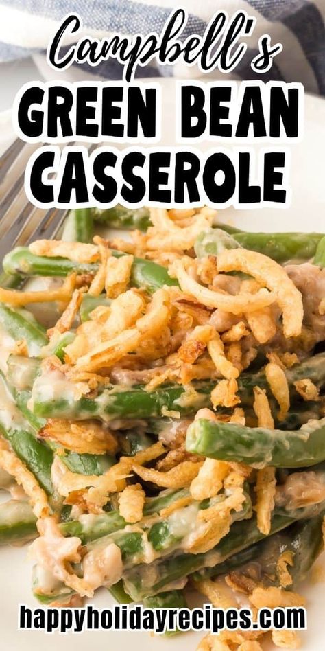 Campbell's Green Bean Casserole is a classic Thanksgiving side dish that's delicious any time of year! Made with just a few simple ingredients, this is an easy make-ahead side the the whole family will love. Cambells Green Bean Casserole, Campbells Green Bean Casserole, Campbells Green Bean Casserole Recipe, String Bean Casserole, Fresh Green Bean Casserole, Green Bean Casserole Campbells, Cheesy Green Bean Casserole, Green Bean Dishes, Best Green Bean Casserole