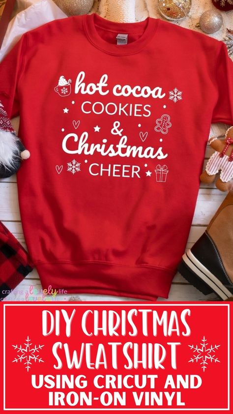 Easy DIY Christmas Sweatshirt using Cricut - Crafting a Lovely Life Cricut Christmas Projects, Christmas Ideas Diy, Easy Cricut Projects, Make Your Own Sweatshirt, Christmas Sweatshirt Ideas, Cricut Project Ideas, Christmas Wreath Svg, Baby Christmas Crafts, Cricut Iron On Vinyl