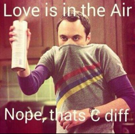 Big Bang Theory love is in the air nope that's c diff Sheldon Dominicans Be Like, Cna Humor, Hospital Humor, Nursing Fun, Valentines Day Memes, Memes In Real Life, Funny Nurse Quotes, The Maze Runner, Nursing Memes