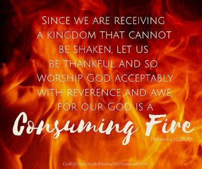 God Is A Consuming Fire, Our God Is A Consuming Fire, On Fire For God, Fire Of God, Consuming Fire, The Names Of God, Morning Sister, Goddess Quotes, Good Morning Sister