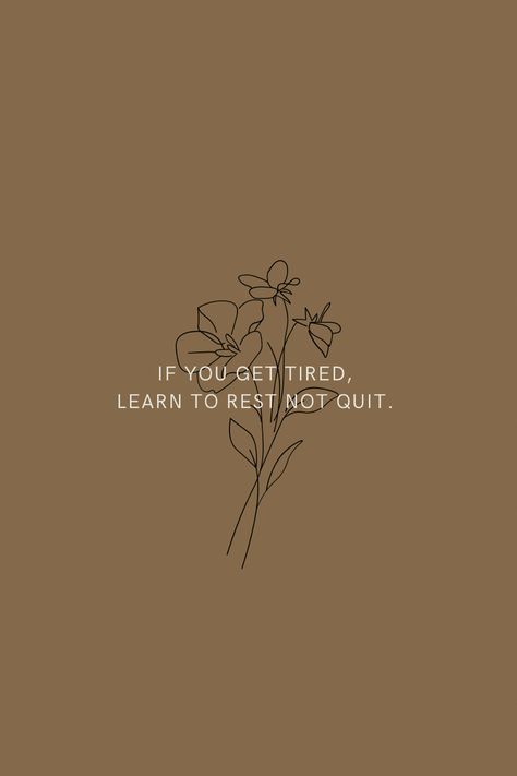 If you get tired, learn to rest not quit... If You Get Tired Learn To Rest Not Quit, Do It Tired, Learn To Rest Not Quit, Sticky Notes Quotes, It Will Be Ok Quotes, Vision Board Success, Try Quotes, Sleep Quotes, Ipad Aesthetic