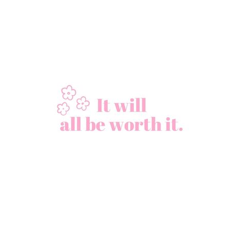 Widget Wallpaper, Motivational Quote, Cute Pink, Worth It, Do More, Make Your, Quotes, Pink, Instagram