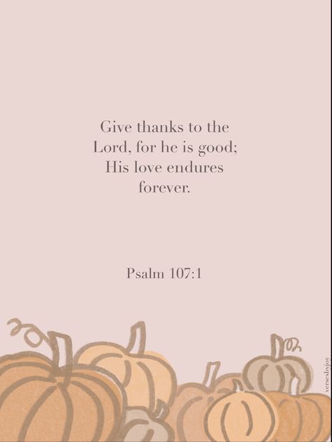 I will be making more of these cute little verses For homescreens a couple times a week. Stay tuned for that! Bible Verse With Fall Background, Bible Cute Quotes, Bible Verses For November, Fall Bible Verses Wallpaper Iphone Christian, Fall Themed Bible Verses Wallpaper, Fall Theme Bible Verses, Fall God Quotes, Bible Verses Fall Background, Fall Bible Verses Wallpaper Aesthetic