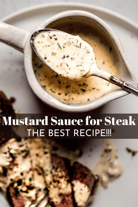 Mustard Sauce for Steak Brown Sauce Recipe For Steak, Mustard Sauce For Steak, Mustard Steak Sauce, Steak Dipping Sauce, Steak Sauce Easy, Steakhouse Sides, Steak Diane Sauce, Steak Cream Sauce, Cheese Sauce For Steak