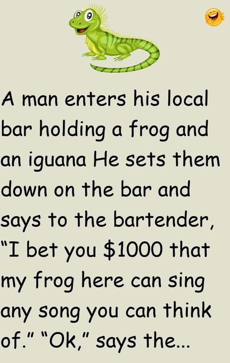 A man enters his local bar holding a frog and an iguanaHe sets them down on the bar and says to the bartender, “I bet you $1000 that my frog here can sing any song you can think of. ”“Ok,” say... #funny #joke #story Thinking Of You Funny, Rude Comebacks, Frog Song, Teacher Communication, Frog Quotes, Bar Jokes, Communication Log, Amazing Frog, Hug Quotes