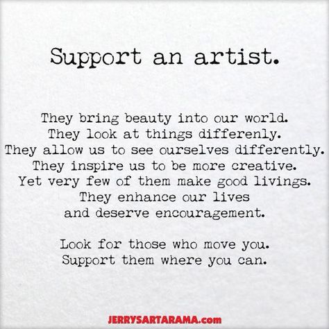 Support artists Support Local Artists Quotes, African American Expressions, Artist Support, What Is Art, Great Questions, Support Quotes, Handmade Quotes, Soft Grunge Aesthetic, Photography Quotes