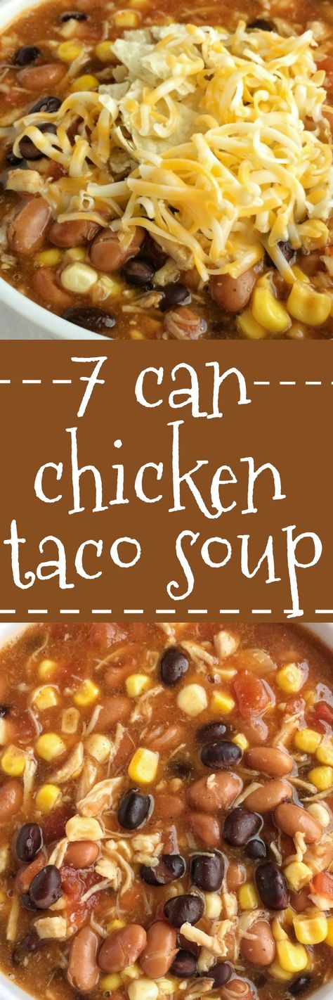 7 Can Chicken Taco Soup, Can Chicken, Diy Easy Recipes, Chicken Taco Soup, Crockpot Soup Recipes, Chicken Taco, Taco Soup, Crock Pot Soup, Canned Chicken