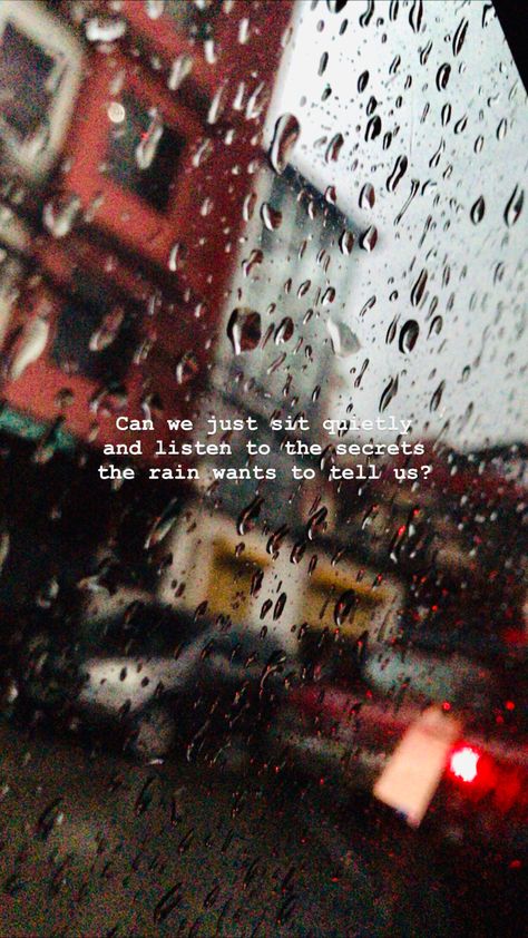 Raindrops | Rain aesthetic | Listen to the rain | Rain lover Rain Lover Quotes, Rain Lover Aesthetic, The Rain Is Speaking Quietly, Rain Quotes Aesthetic, Rain Asthetic, Rain Text, Rain Thoughts, Lover Of Rain, Rainy Vibes