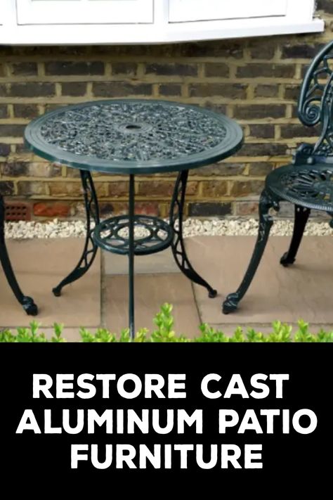 How to Restore Cast Aluminum Patio Furniture Cast Iron Patio Furniture, Outdoor Furniture Makeover, Cast Aluminum Patio Furniture, Aluminium Outdoor Furniture, House Repair, Iron Patio Furniture, Wrought Iron Furniture, Diy Desk Decor, Rod Iron