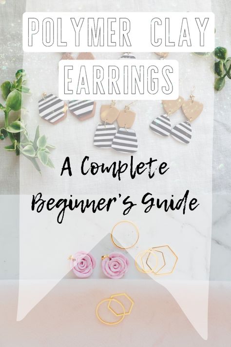 A complete beginners guide to making polymer clay earrings. What Do You Need To Make Clay Earrings, Polymer Clay Earrings Starter Kit, Beginners Polymer Clay Earrings, Polymer Clay Jewelry For Beginners, How To Make Earrings For Beginners Clay, How To Start Making Polymer Clay Earrings, How To Start A Polymer Clay Earring Business, How To Start Making Clay Earrings, Step By Step Polymer Clay Earrings