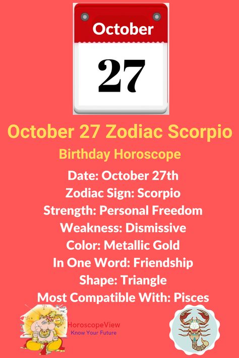 October 27 Zodiac Sign Scorpio October 27 zodiac sign Scorpio birth horoscope and astrology predictions for all your life aspects help you lead your life happily. In this article, you will get to know all about 27 October zodiac Scorpio predictions such as love, job, money, business, family, children, health and more. Personality Characters, Zodiac Sign For October, October Scorpio, Life Aspects, Positive And Negative Traits, Birth Horoscope, All About Scorpio, Birthday Personality, Zodiac Sign Scorpio