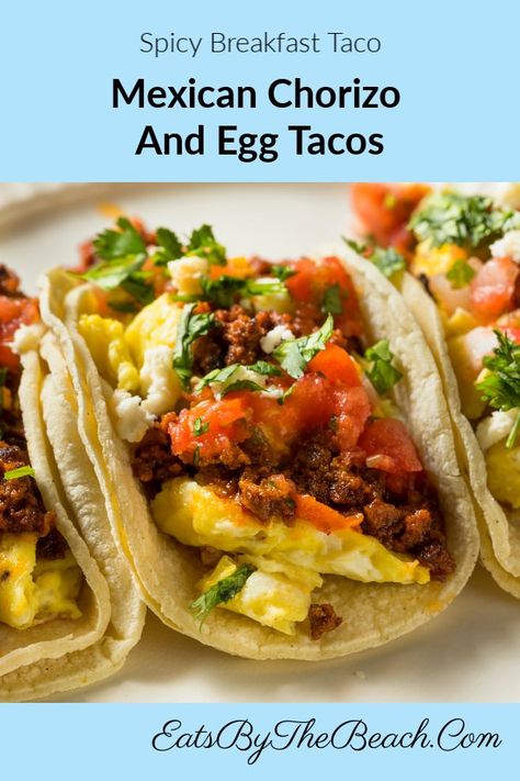 Chorizo And Eggs Tacos, Mexican Chorizo And Eggs, Chorizo And Egg Tacos, Mexican Breakfast Tacos, Egg Tacos, Spicy Breakfast, Chorizo Breakfast, Southwest Recipes, Chorizo And Eggs