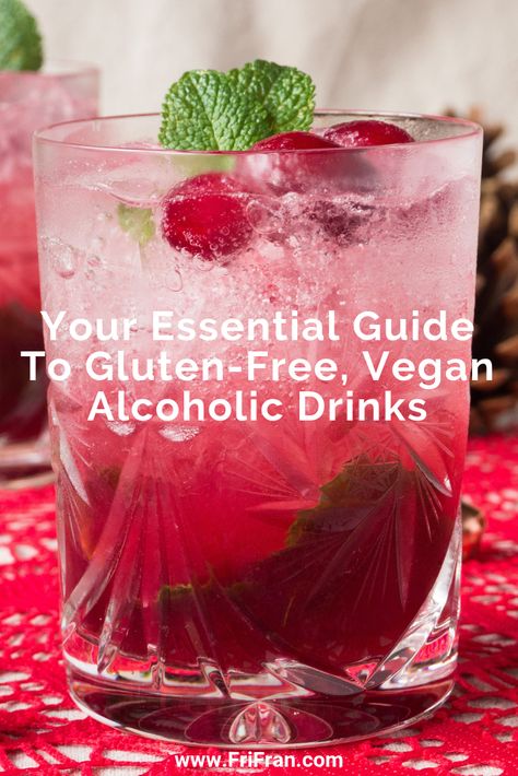 So, you're gluten-free AND vegan... - What do you drink? - I'll tell you all you need to know in Your Essential Guide To Gluten-Free, Vegan Alcoholic Drinks  #frifran #glutenfreevegan #glutenfreealcohol #veganalcohol #christmasdrinks #holidays #partydrinks  #veganglutenfree #glutenfreedrinks #vegandrinks #plantbased #allergyfriendly #allergyfree #vegancocktails  #glutenfree #vegan #recipe Gluten Free Mixed Drinks, Gluten Free Alcoholic Drinks, Gluten Free Wine, Gluten Free Cocktails, Vodka Mixed Drinks, Vegan Cocktails, Gluten Free Drinks, Vegan Alcohol, Gluten Free Alcohol