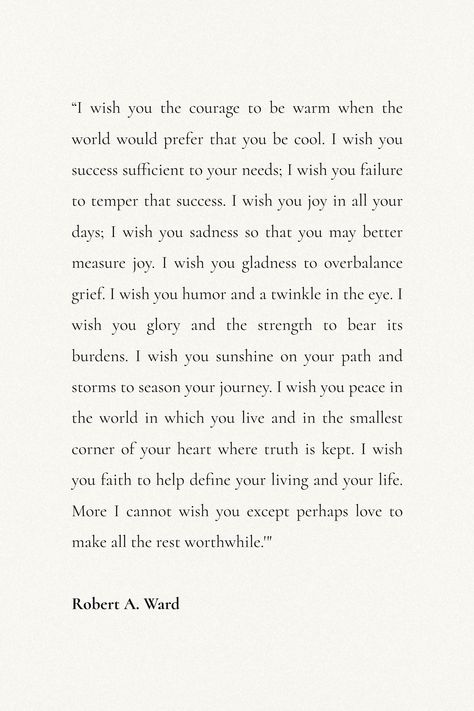 Robert Ward I Wish You, Wish You Success Quotes, Wishing Someone Well In Life, I Wish I Was Somebody Else, I Wish I Was A Priority, Wishing The Best For Someone Quotes, I Wish I Wrote The Way I Thought, Wishing Well Quotes, I Wish Quotes