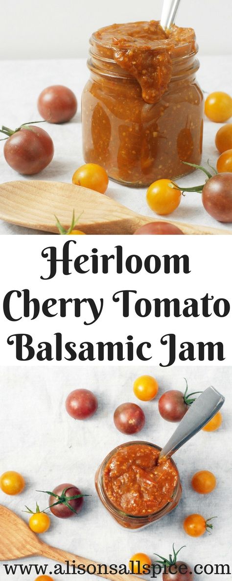 Heirloom Cherry Tomato Balsamic Jam - Alison's Allspice Cherry Tomato Jam Recipe, Cherry Tomato Jam, Balsamic Jam, Tomato Balsamic, Jam Cake Recipe, Canning Tomatoes Recipes, Tomato Jam Recipe, Cherry Tomato Recipes, Tomato Relish