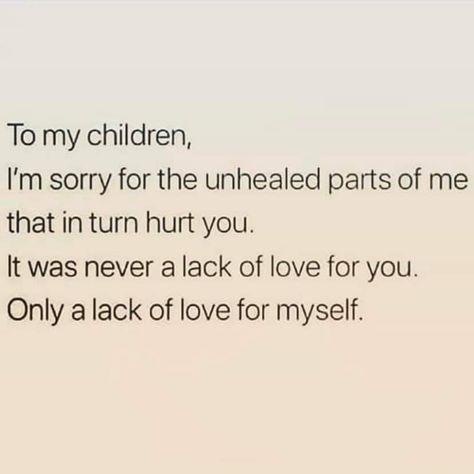 Quotes About Your Children, Save Me Quotes, Love For Myself, Im Sorry Quotes, Sorry I Hurt You, Lack Of Love, Love My Kids Quotes, Best Mom Quotes, Sorry Quotes