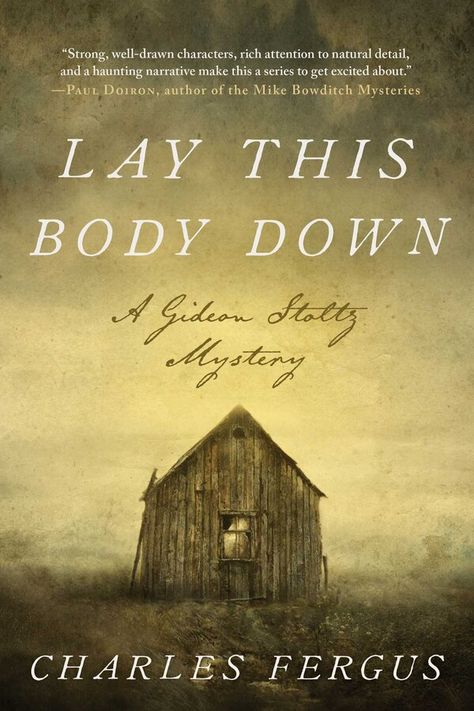 A Gideon Stoltz Mystery | Lay This Body Down by Charles Fergus | Indigo Chapters Geraldine Brooks, Southern States, Book People, Mystery Novels, Mystery Series, Mystery Book, Happy Reading, Page Turner, Stephen King