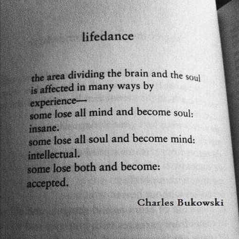 Quotes Bukowski, Charles Bukowski Poems, Charles Bukowski Quotes, Life Quotes To Live By, Charles Bukowski, Literary Quotes, Poem Quotes, More Words, A Poem