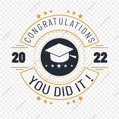 Class Of 2022 Logo, Graduation Doctor, Cap Png, Congratulations Banner, Graduation Poster, Cap Logo, Remove Background From Image, Logo Banner, Celebration Background