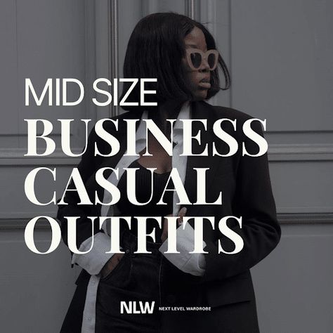 Mid-Size Business Casual Outfits | Next Level Wardrobe Business Outfits For Midsize Women, Work Style Mid Size, La Office Style Work Outfits, Mid Size Business Professional Outfits, Business Casual Outfits Law Firm, Apple Shape Office Outfits, Admin Outfits Business Casual, Professional Outfits Midsize, Curvy Work Outfit Business