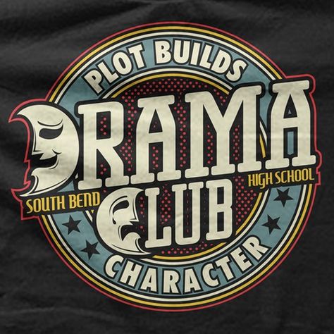 High School Drama Club T-shirt for www.imagemarket.com T-shirt contest winning#design#shirt#Kelly Deca Club, School Club Shirts, Netflix Shirt, Garlic Art, Senior Class Shirts, Theatre Shirts, Teaching Drama, School Drama, High School Drama