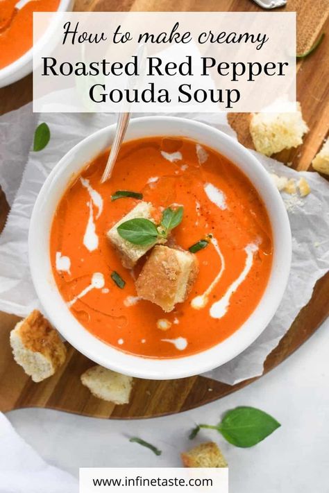 Roasted Red Pepper And Gouda Soup, Red Pepper And Gouda Soup, Red Pepper Gouda Soup, Gouda Soup, Red Bell Pepper Soup, Roasted Red Peppers Recipes, Roasted Pepper Soup, Macros Recipes, Roasted Bell Peppers