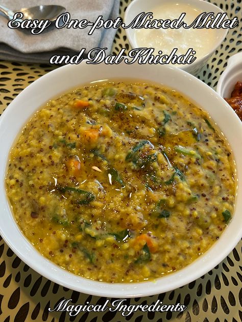 The Magical Ingredients for a Wholesome Life From the Heart of my Home: Easy One-Pot Mixed Millet and Dal Khichdi Millet Soup Recipes, Indian Millet Recipes, Little Millet Recipe, Millet Kichidi, Millet Soup, Khichdi Recipes, Millet Recipe, Masala Khichdi, Cheesy Green Bean Casserole