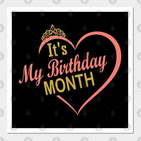 Its My Birthday Month February, June My Birthday Month Quotes, It My Birthday Month, August Birthday Month Quotes, Its My Birthday Month Dp, It’s My Birthday Month, Its My Birthday Month Quotes, Birthday Month Dp, Its My Birthday Quotes