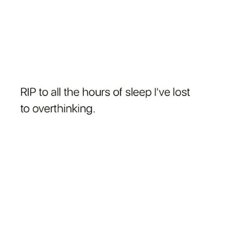 Lost Sleep Quotes, How To Sleep Without Overthinking, Quotes On Being Lost, Quotes On Overthinking, Overthink Quotes, Overthinking Quotes Relationships, Quotes About Overthinking, Overthinker Quotes, Sleeping Quotes