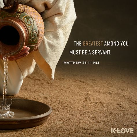 Matthew 23:11. Servant Leader Maundy Thursday Images, Servant Quotes, Maundy Thursday, Servant Leader, How To Believe, Verses About Love, Servant Leadership, Bible Verses About Love, Leadership Quotes