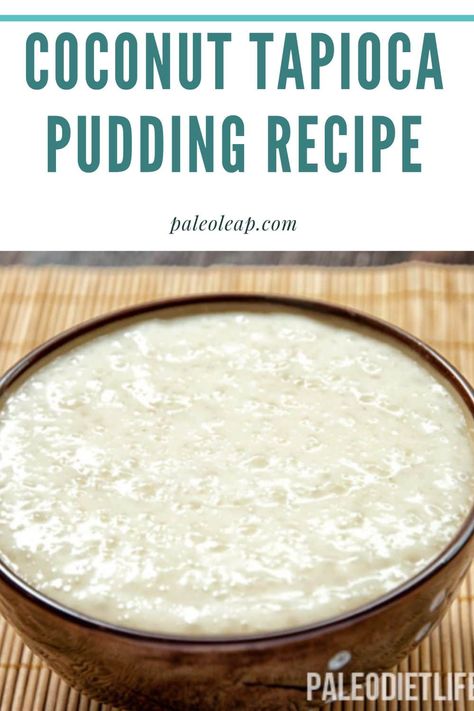 Coconut Tapioca Pudding Pin Coconut Tapioca Pudding Thai, Coconut Milk Tapioca Pudding, Tapioca Pudding Coconut Milk, Tapioca Pudding Recipes, Paleo Tapioca Pudding, Homemade Tapioca Pudding, Tapioca Flour Recipes, Tapioca Pudding Recipe, Coconut Tapioca Pudding