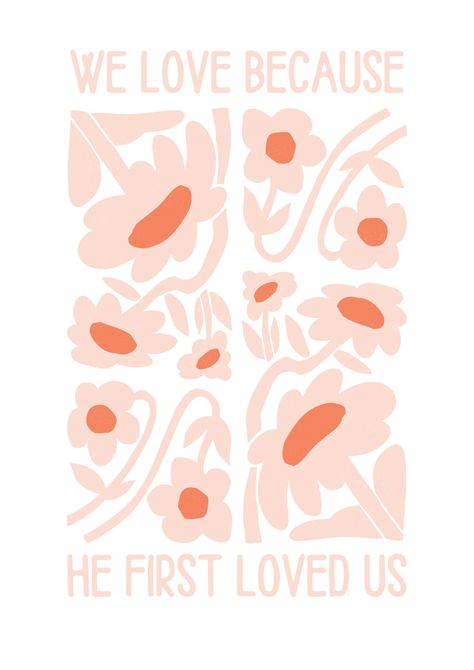 Christian Posters For Wall, Pink Quotes Christian, Because He First Loved Us, Aesthetic Christian Poster Prints, Bible Posters Wall Art, Pink Aesthetic Bible Quotes, Christian Boho Aesthetic, Cute Christian Graphics, Christian Printable Wall Art