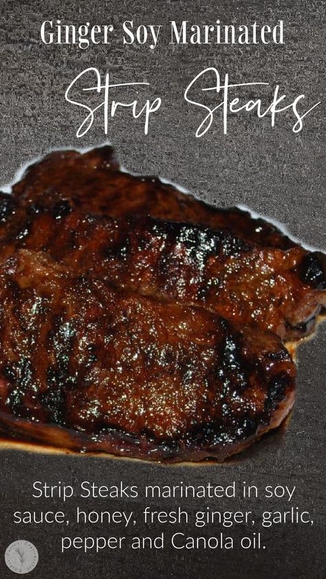 Ginger Soy Marinated Strip Steaks Meat To Grill, Ny Strip Steak Recipes, Dry Rub For Steak, Ny Steak, Honey And Garlic, Strip Steaks, Strip Steak Recipe, Homemade Dry Rub, Beef Marinade