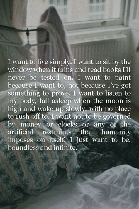 I want to live simply (healthy) Quotes Simple Life, Now Quotes, I Want To Live, E Mc2, Myers Briggs, Visual Statements, Live Simply, Intj, Simple Life