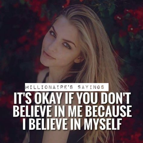 It's okay if you don't believe in me because I believe in myself. --- Love yourself first and believe in yourself: That's loving God and believing in Him. And that's everything. He is within you. Always choose Love and make Him happy. #happy #life #quote #freedom #strength #grit #confidence #love #happiness #dream #zen #karma #faith I Believe In Myself, Corporate Quotes, Believe In Myself, Believe In Me, Halfway There, Psychological Facts, Millionaire Quotes, I Believe In Me, Psychology Quotes