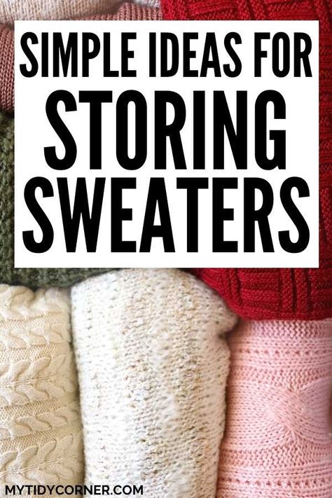 Find out how to store your sweaters the right way. These are simple sweater storage ideas and tips for storing your sweaters during the winter and in summer (off-season) so that they can last longer. Closet Sweater Storage Ideas, How To Store Cardigan Sweaters, How To Organize Your Sweaters, How To Store Chunky Sweaters, Sweater Shelf Organization, Sweaters Closet Organization, Small Space Sweater Storage, Best Way To Organize Sweatshirts, Space Saving Sweater Storage