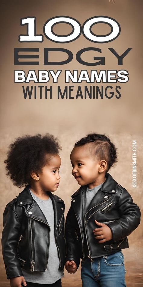 cute baby boy and baby girl in leather jackets and title 100 edgy baby names with meanings Grunge Names, Edgy Boy Names, Gothic Baby Names, Badass Boy Names, Different Baby Names, Edgy Names, Irish Baby Girl Names, Baby Names List, Edgy Baby