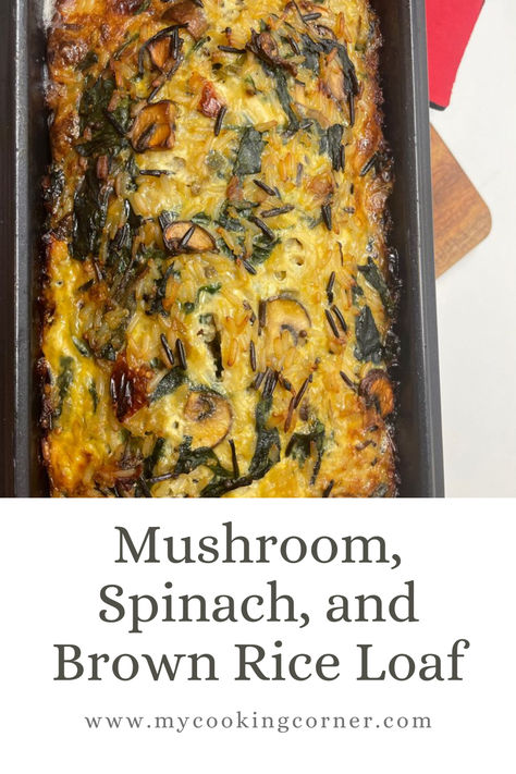 Embark on a culinary journey with our Mushroom, Spinach, and Brown Rice Loaf—a hearty and flavorful dish that celebrates the wholesome goodness of fresh vegetables and whole grains. #rice #recipe #cookingday #yummy #vegan #healthyfood Mushroom Spinach Brown Rice Loaf, Mushroom And Spinach Rice, Brown Rice Vegetarian Recipes, Spinach Mushroom Rice Recipes, Spinach And Mushroom Recipes, Brown Rice Loaf, Rice Loaf, Mushroom Rice Recipes, Baked Brown Rice