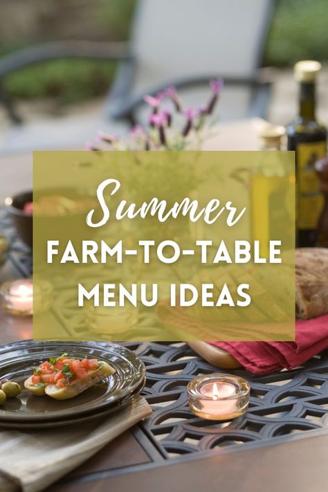 This guide is chock full of farm to table menu ideas and summer recipes. In-season local produce and pastured meats are the inspiration behind each of the farm to table recipes I’m sharing. And the star of each dish will be an ingredient you can find at summertime farmers markets across the country. Farm To Table Dinner Menu Food, Farm To Table Desserts, Farm Table Dinner Party, Farm To Table Meal Ideas, Farm To Table Fundraiser, Farm To Table Recipes Summer, Farm Dinner Recipes, Farm To Table Appetizers, Farmer Market Recipes