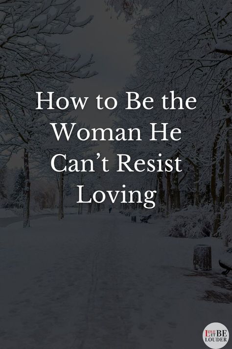 How to Be the Woman He Can’t Resist Loving Become Irresistible, How To Be Irresistible, Relationship Red Flags, Be Irresistible, Healthy Boundaries, Love Advice, In A Relationship, Toxic Relationships, Dating Tips