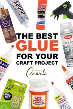 Which Glue To Use, Glue Guide, Custom Tools, Diy Glue, Best Glue, Storing Craft Supplies, Modge Podge, White Glue, Floral Craft