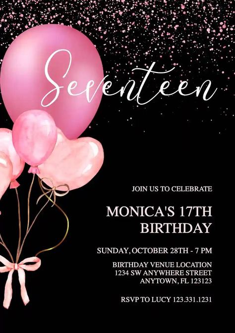 Seventeen Birthday, Teen Birthday Invitations, Seventeenth Birthday, Birthday Invitation Card Template, Birthday Venues, Online Invitation, Invitation Maker, Adult Birthday Invitations, Big Balloons